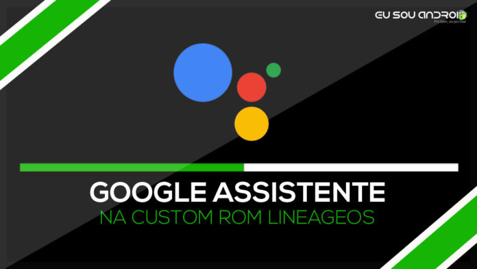 Como instalar o Google assistente na custom rom LineageOS (TWRP)