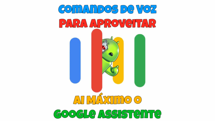Comandos de Voz para Aproveitar o Google Assistente ao Máximo
