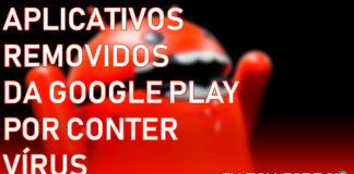 Google Removeu 700000 Aplicativos Maliciosos da PlayStore em 2017