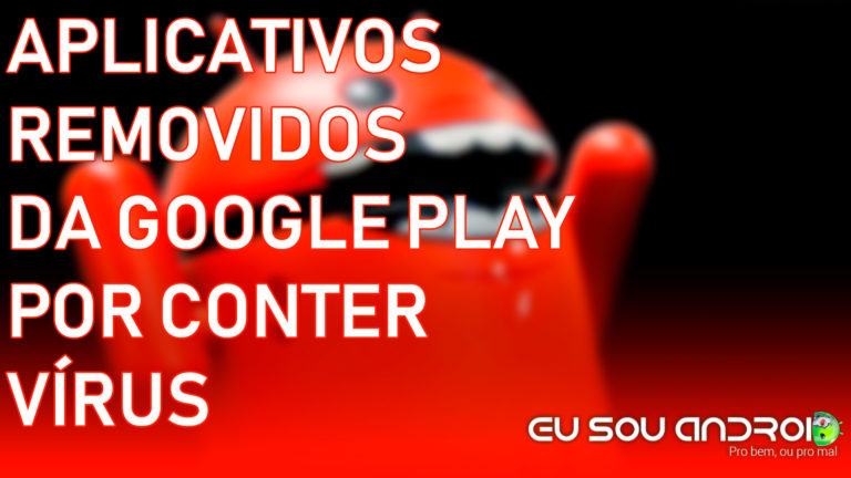 Google Removeu 700000 Aplicativos Maliciosos da PlayStore em 2017