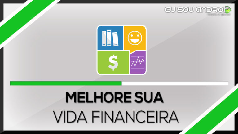 Melhore Sua Vida Financeira Utilizando o Seu Android