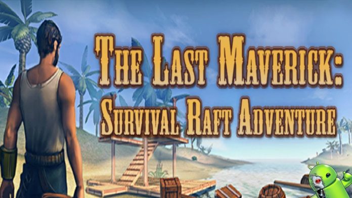 The Last Maverick: Survival Raft Adventure