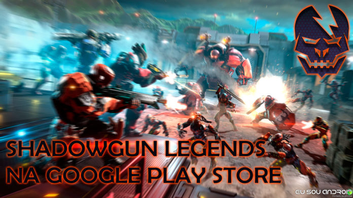 Shadowgun Legends Lançado na Google Play! Baixe Agora!