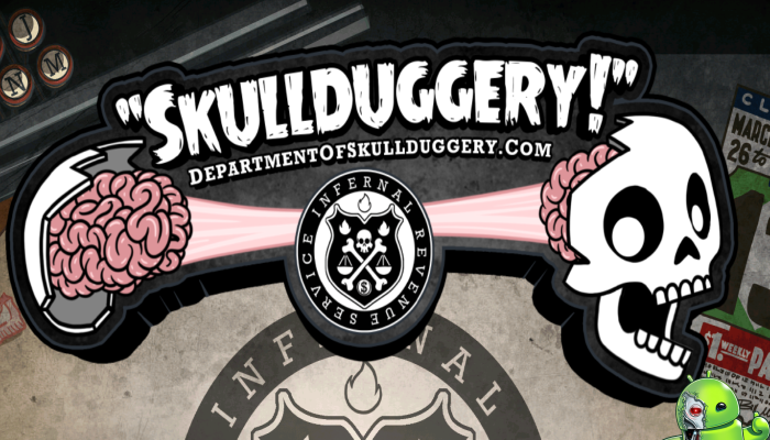 Skullduggery!