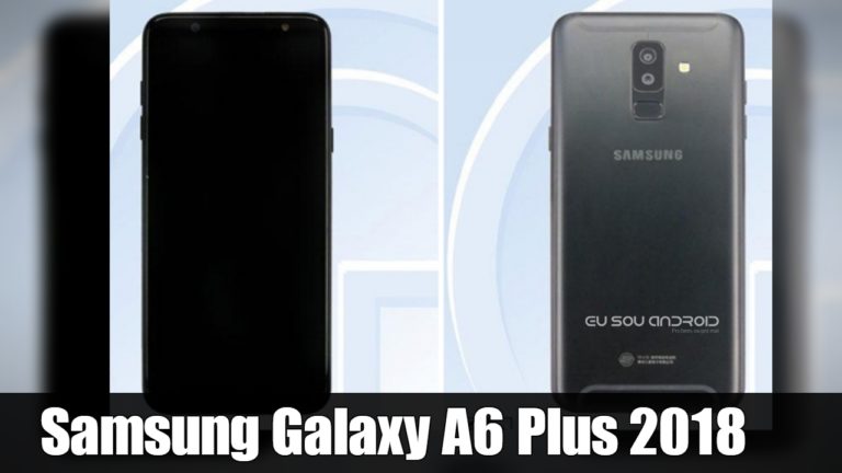 Samsung Galaxy A6 Plus 2018 Terá display de 6 Polegadas e Bateria de 3.500 mAh