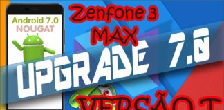Upgrade Zenfone 3 MAX ZC520TL versão T para Android 7 Nougat upgrade zenfone 3 MAX versão T