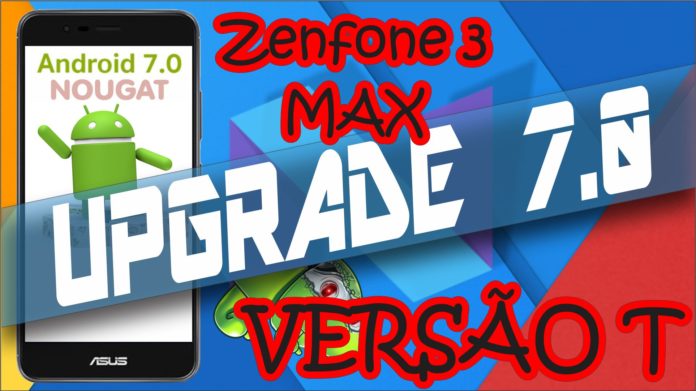 upgrade zenfone 3 MAX versão T