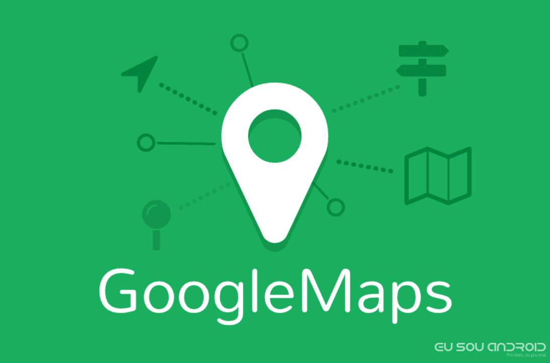 Conheça Agora os Novos Recursos do Google Maps