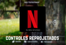 Nova Atualização da Netflix traz Controles Reprojetados Nova Atualização da Netflix traz Controles Reprojetados