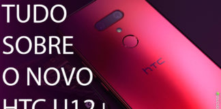 Especificações do HTC U12+ Vazam e Impressionam Especificações-do-HTC-U12+-Vazam-e-Impressionam