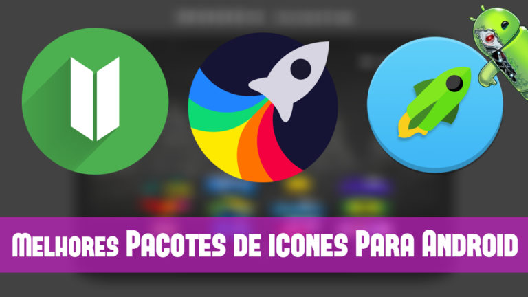 Os Melhores Pacotes de Ícones Para Android