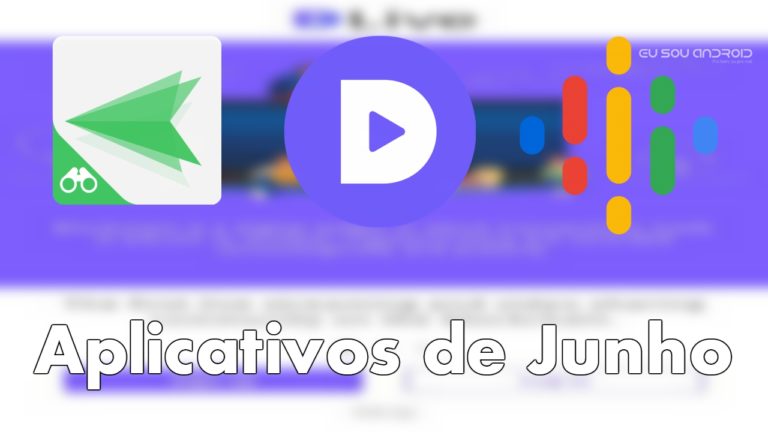 Os Melhores Aplicativos de Junho