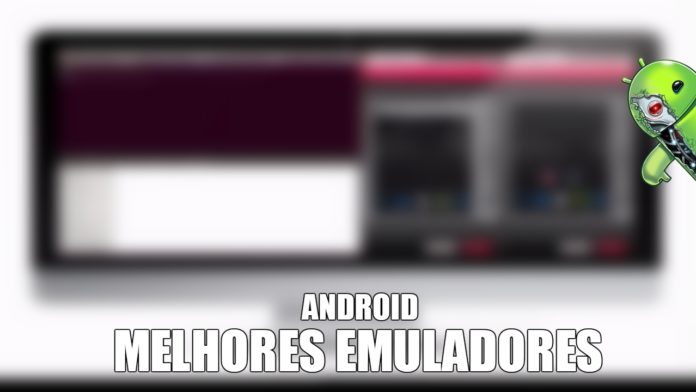Os Melhores Emuladores Android para PC 2018