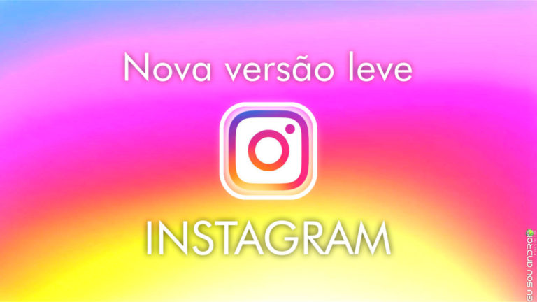 versão lite do instagram google eu sou android