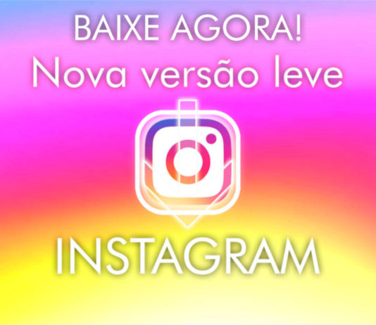 Baixe o INSTAGRAM LITE Agora e Economize Dados e Bateria ao Utilizar o App baixe-o-instagram-lite-capa