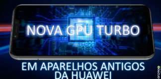 Huawei Vai Disponibilizar Tecnologia GPU Turbo Para Aparelhos Antigos de Média Gama nova tecnologia gpu turbo aparelhos huawei antigos eu sou android google