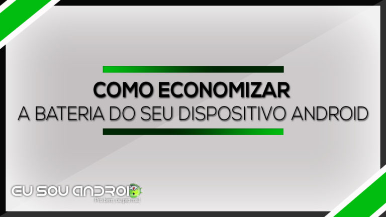 Dicas para economizar bateria do Android