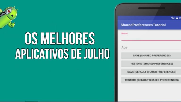 Os Melhores Aplicativos de Julho para Android