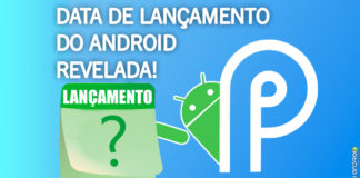 Data de Lançamento do Android P Vaza e Deve Ser Ainda em Agosto Data de Lançamento do Android P Vaza e Deve Ser Ainda em Agosto