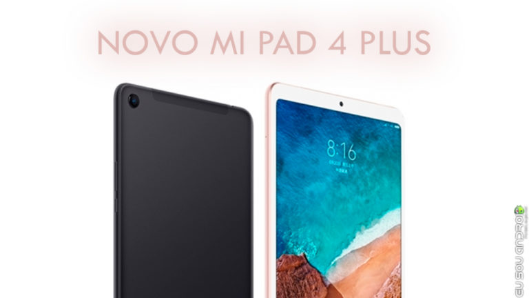 Mi Pad 4 Plus chega com boas especificações