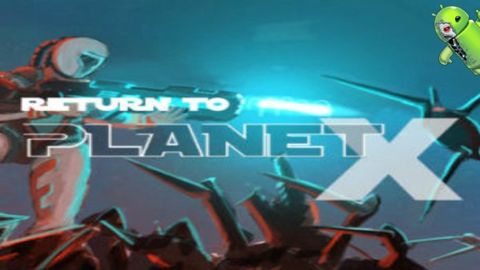 Return to Planet X Disponível para Android