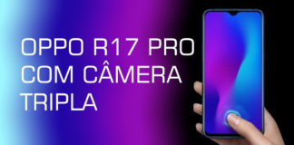 Vídeo Mostra Oppo R17 PRO Com Câmera Tripla e Design Incrível Vídeo Mostra Oppo R17 PRO Com Câmera Tripla e Design Incrível