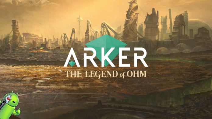 Arker: The legend of Ohm Disponível para Android