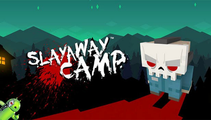 Slayaway Camp