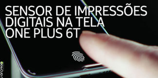 OnePlus 6T Será o Primeiro da Linha Com Leitor de Impressões Digitais na Tela