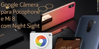 Baixe Já! Google Câmera Com Visão Noturna Para os Xiaomi PocoPhone F1 e Mi 8! Google Câmera com visão noturna para Xiaomi Mi 8 e Pocophone F1 capa 1