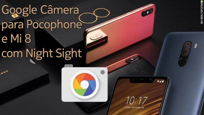Google Câmera com visão noturna para Xiaomi Mi 8 e Pocophone F1 capa 1