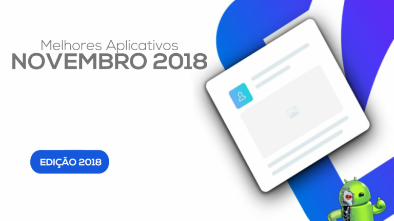 Os Melhores Aplicativos de Novembro de 2018