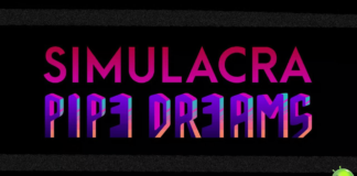 SIMULACRA: Pipe Dreams Disponível para Android SIMULACRA: Pipe Dreams Disponível para Android