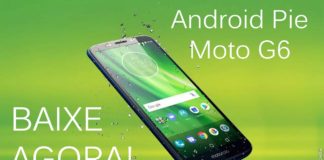 Baixe e Instale o Android Pie Beta Para Moto G6 Agora!