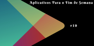 Aplicativos para Aproveitar Nesse Fim de Semana #19 Aplicativos para Aproveitar Nesse Fim de Semana