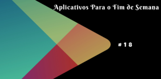 Aplicativos para Aproveitar Nesse Fim de Semana #18 Aplicativos para Aproveitar Nesse Fim de Semana