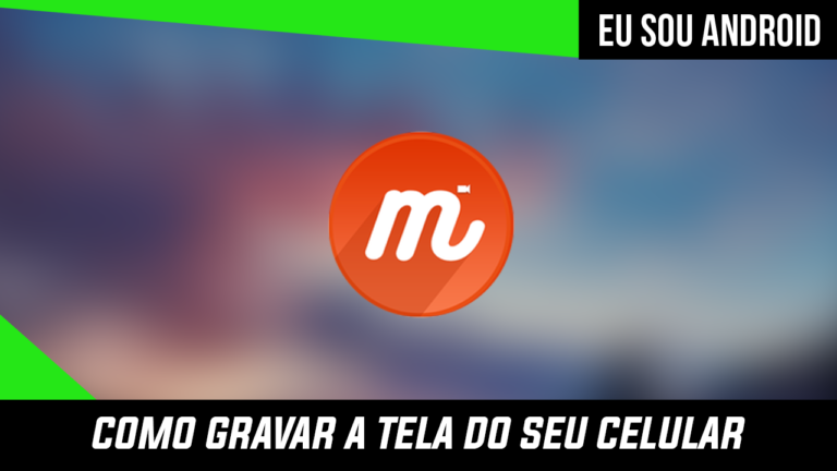 Como gravar a tela do seu Android