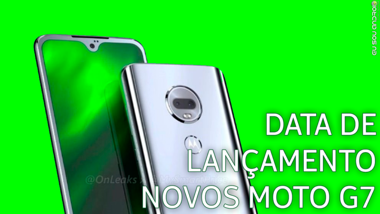 Linha Moto G7 Já Tem Data Marcada Para Lançar no Brasil! CAPA