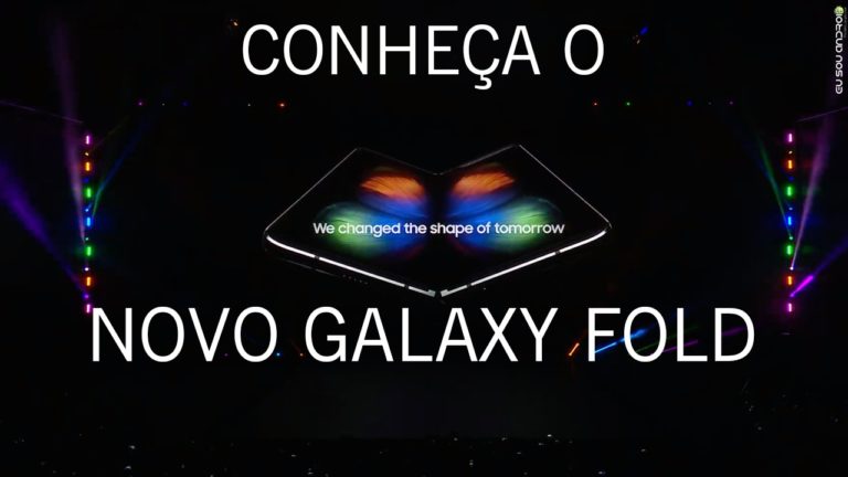 Galaxy Fold é Apresentado Oficialmente com Tela Dobrável