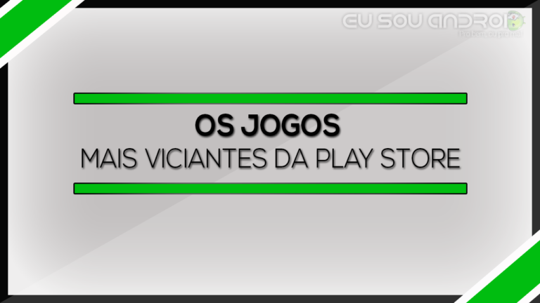 Os jogos mais viciantes da Play Store