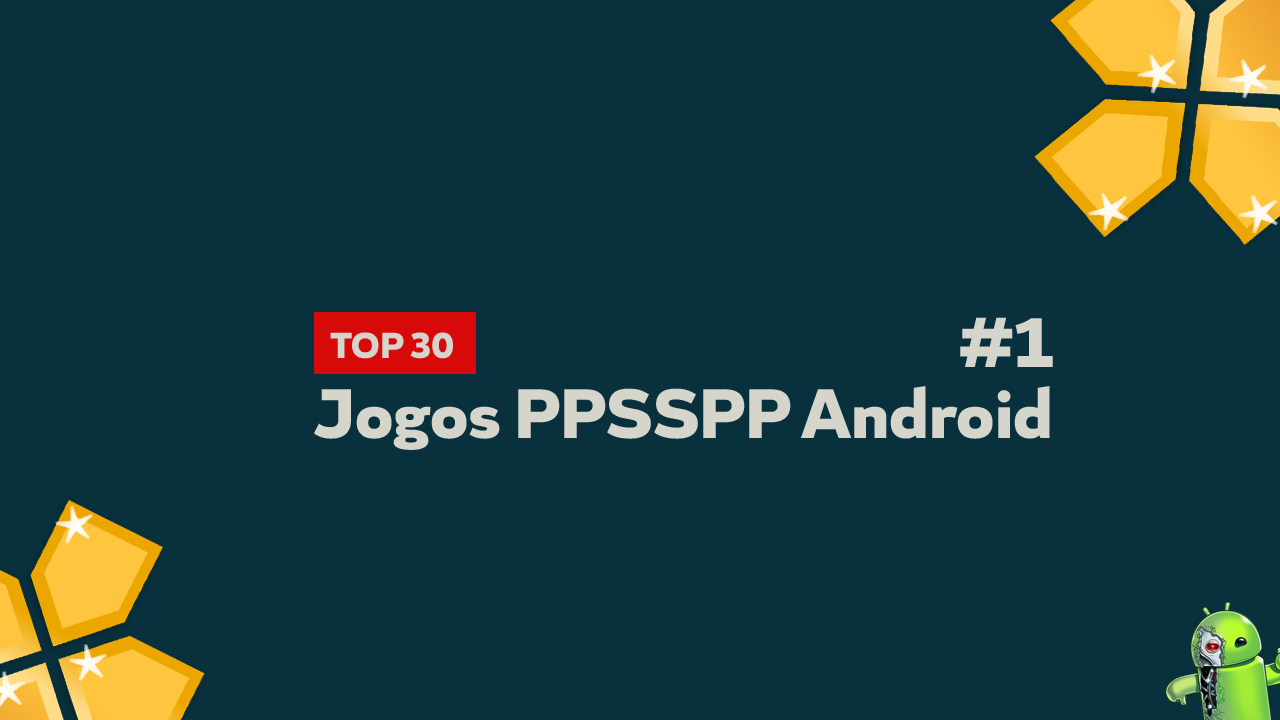 Jogos da ppsspp e apk