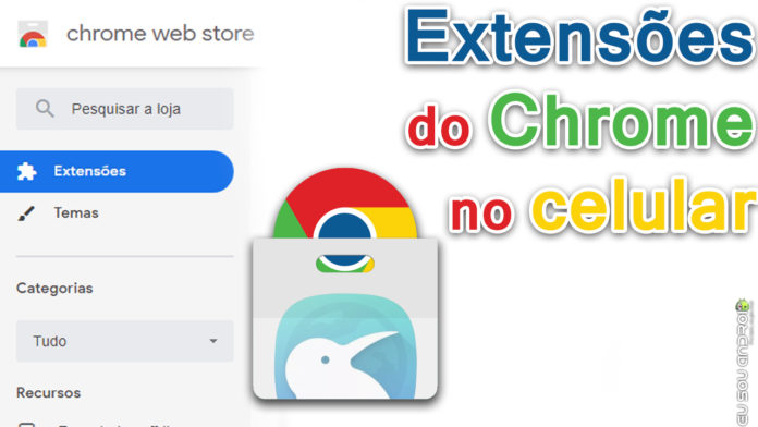 Kiwi Browser Agora é Compatível com Extensões do Chrome! capa2 eu sou android