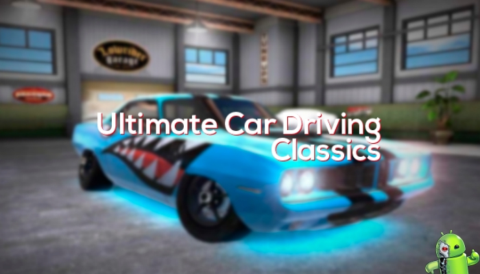 Ultimate Car Driving Classics