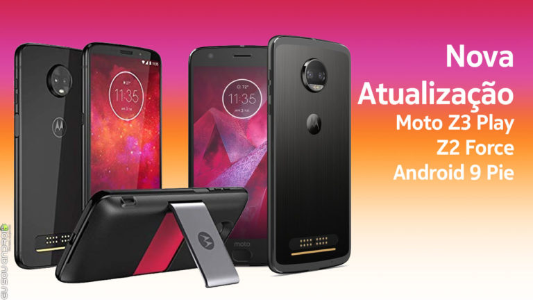 Moto Z3 Play e Z2 Force Começam a Receber Android Pie capa principal eu sou android google