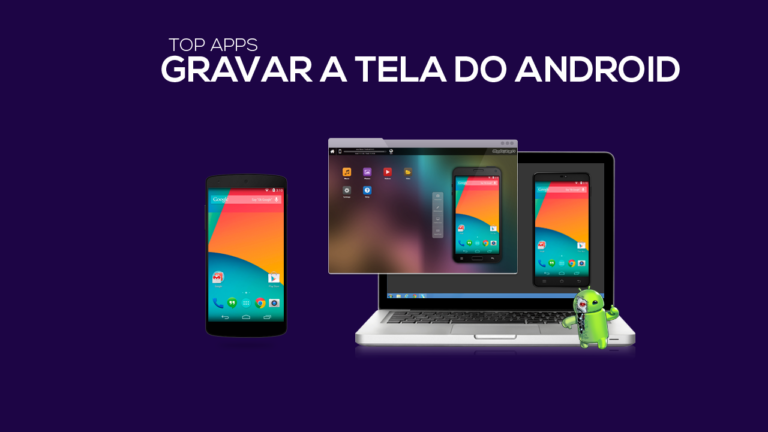 5 Aplicativos para Gravar a tela do Android 2019