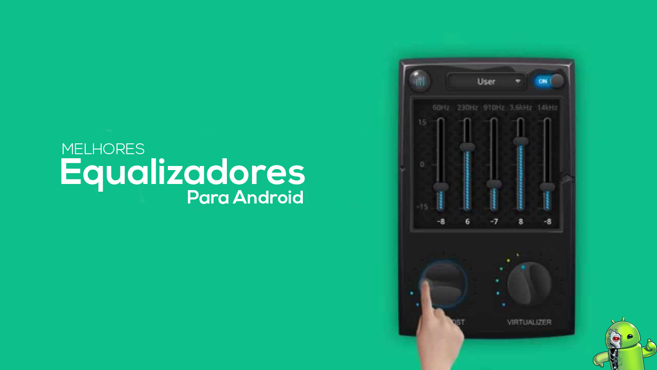 Melhores Aplicativos De Equalizador Para Android Eu Sou Android 6248