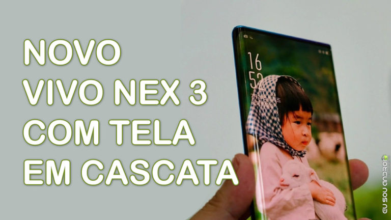 Novo Vivo NEX 3 Terá Nova Tela Que Cobre Toda a Borda do Smartphone CAPA
