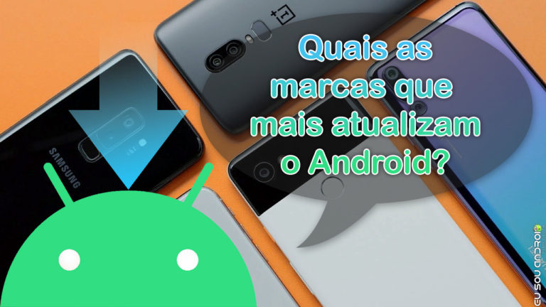 Pesquisa Mostra Qual Marca Atualiza Mais o Android em Smartphones capa