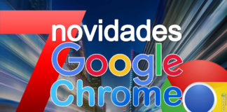7 Novidades Que Estão Chegando ao Google Chrome Que Você Precisa Conhecer! 7 Novidades Que Estão Chegando ao Google Chrome Que Você Precisa Conhecer capa