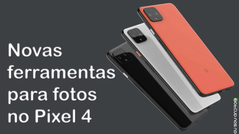 Câmera do Pixel 4 Vazada Mostra Controles que Devem Melhorar Ainda Mais as Fotografias com a Google Câmera capa